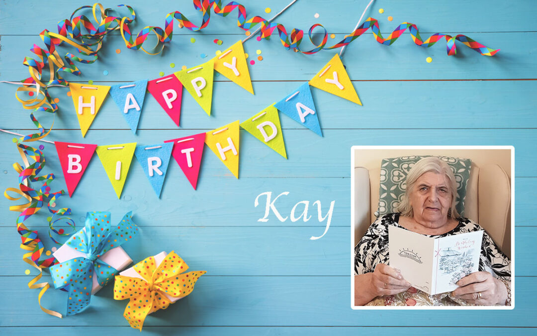 Birthday wishes for Kay at Woodstock Residential Care Home